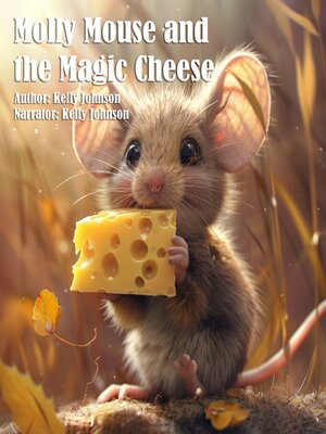 cover image of Molly Mouse and the Magic Cheese